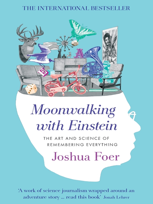 Title details for Moonwalking with Einstein by Joshua Foer - Available